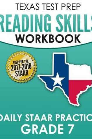 Cover of Texas Test Prep Reading Skills Workbook Daily Staar Practice Grade 7