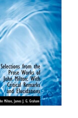 Cover of Selections from the Prose Works of John Milton