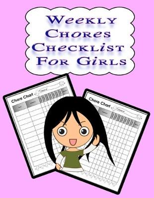 Book cover for Weekly Chores Checklist for Girls