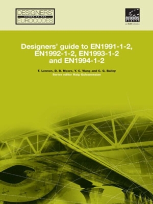 Book cover for Designers' Guide to EN 1991-1-2, EN 1992-1-2, EN 1993-1-2 and EN 1994-1-2