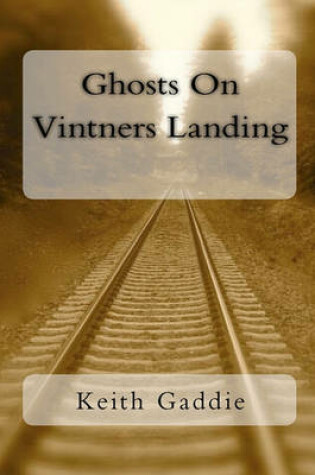 Cover of Ghosts On Vintners Landing