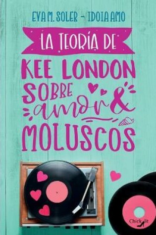 Cover of La teor�a de Kee London sobre amor y moluscos