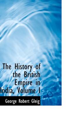 Book cover for The History of the British Empire in India, Volume I