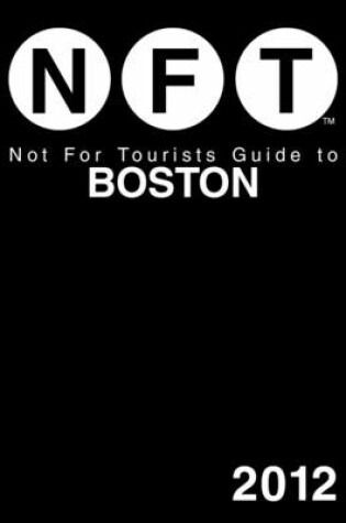 Cover of Not For Tourists Guide to Boston