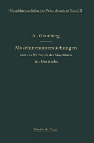 Cover of Maschinenuntersuchungen Und Das Verhalten Der Maschinen Im Betriebe