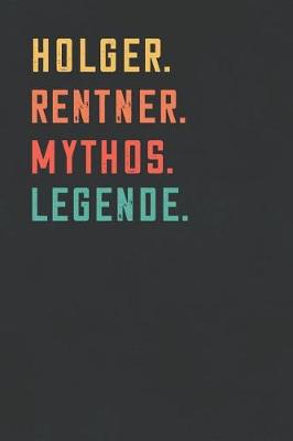 Book cover for Holger. Rentner. Mythos. Legende.