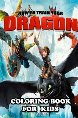 Cover of How to Train Your Dragon Coloring Book for Kids