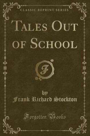 Cover of Tales Out of School (Classic Reprint)
