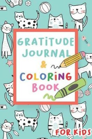Cover of Gratitude Journal and Coloring Book for Kids - Cats Cover