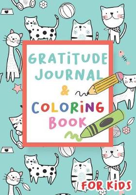 Book cover for Gratitude Journal and Coloring Book for Kids - Cats Cover