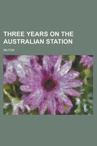 Cover of Three Years on the Australian Station