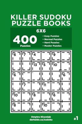 Book cover for Killer Sudoku Puzzle Books - 400 Easy to Master Puzzles 6x6 (Volume 1)