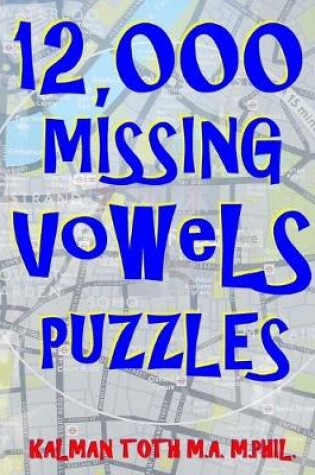 Cover of 12,000 Missing Vowels Puzzles