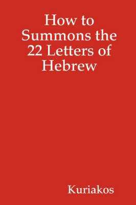 Book cover for How to Summons the 22 Letters of Hebrew