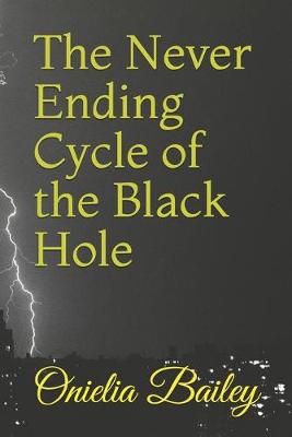 Book cover for The Never Ending Cycle of the Black Hole