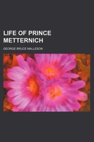 Cover of Life of Prince Metternich