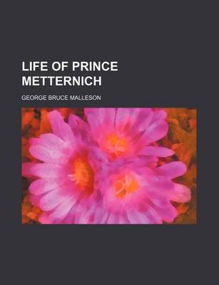 Book cover for Life of Prince Metternich