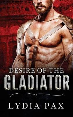 Cover of Desire of the Gladiator