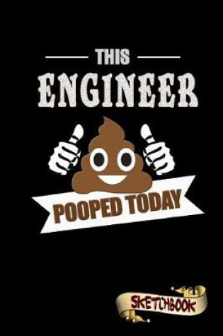 Cover of This Engineer Pooped Today