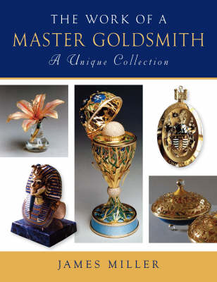 Book cover for Work of a Master Goldsmith: a Unique Collection