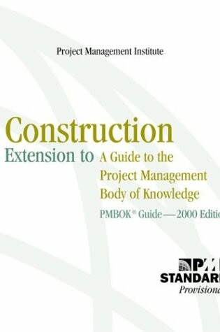 Cover of Construction Extension to the Pmbok Guide