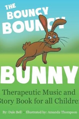 Cover of The Bouncy Bouncy Bunny