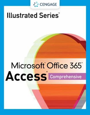 Book cover for Illustrated Series (R) Collection, Microsoft (R) Office 365 (R) & Access (R) 2021 Comprehensive