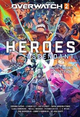 Book cover for Overwatch 2: Heroes Ascendant: An Overwatch Story Collection