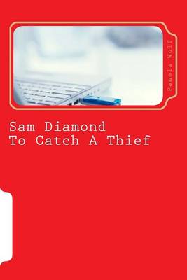 Cover of Sam Diamond To Catch A Thief