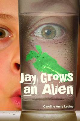 Book cover for Jay Grows an Alien