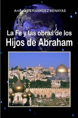 Book cover for La Fe Y Las Obras De Los HIJOS DE ABRAHAM