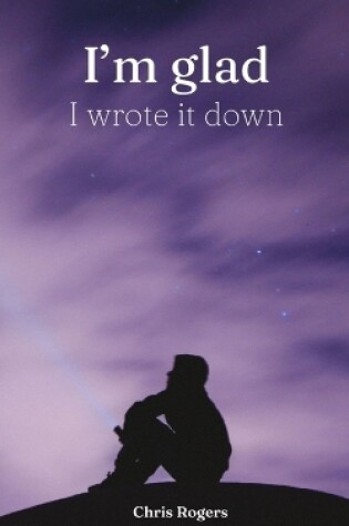 Cover of I'm glad I wrote it down