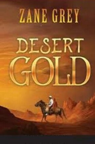 Cover of Desert Gold illustrated