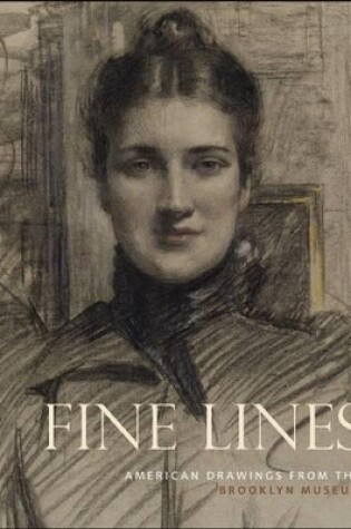 Cover of Fine Lines: American Drawings From the Brooklyn Museum