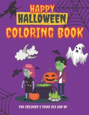 Cover of Happy Halloween Coloring Book for Children 3 years old and up