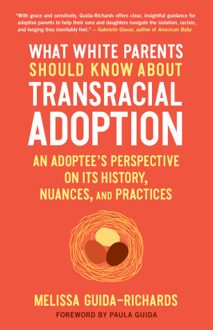 Book cover for What White Parents Should Know About Transracial Adoption