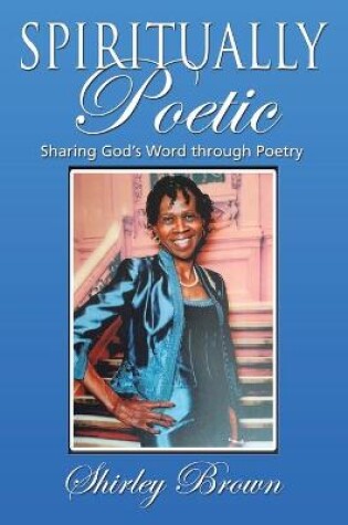 Cover of Spiritually Poetic