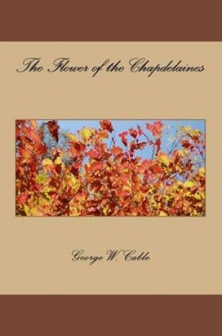 Cover of The Flower of the Chapdelaines