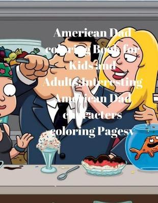 Book cover for American Dad coloring Book for Kids and Adults