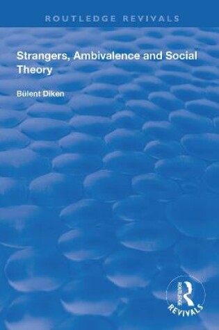 Cover of Strangers, Ambivalence and Social Theory