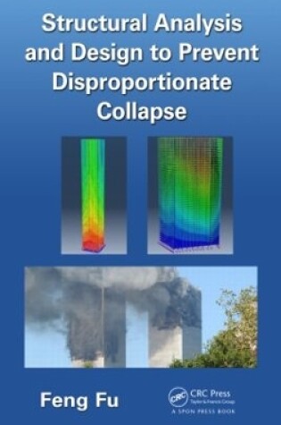 Cover of Structural Analysis and Design to Prevent Disproportionate Collapse