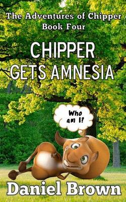 Book cover for Chipper Gets Amnesia