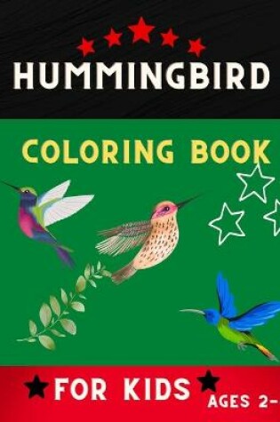Cover of Hummingbird coloring book for kids ages 2-4