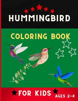 Book cover for Hummingbird coloring book for kids ages 2-4