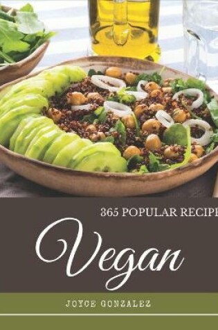 Cover of 365 Popular Vegan Recipes