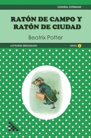 Cover of Raton de Campo y Raton de Ciudad. Lectura graduada