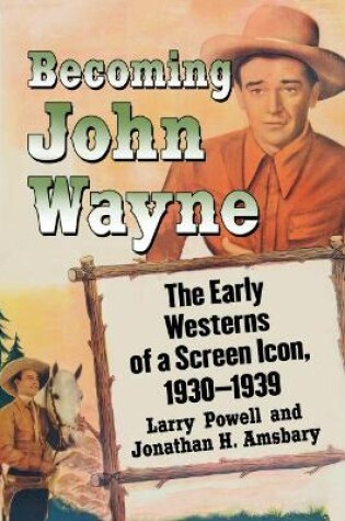 Cover of Becoming John Wayne
