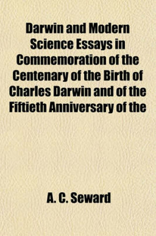 Cover of Darwin and Modern Science Essays in Commemoration of the Centenary of the Birth of Charles Darwin and of the Fiftieth Anniversary of the