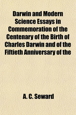 Book cover for Darwin and Modern Science Essays in Commemoration of the Centenary of the Birth of Charles Darwin and of the Fiftieth Anniversary of the