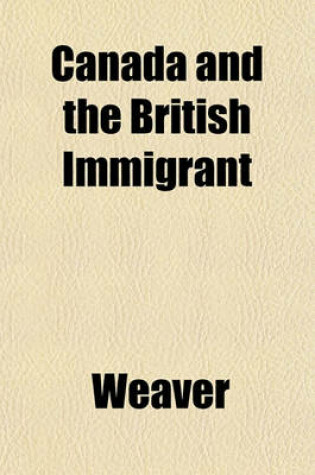 Cover of Canada and the British Immigrant